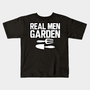 Gardener - Real Men Garden Kids T-Shirt